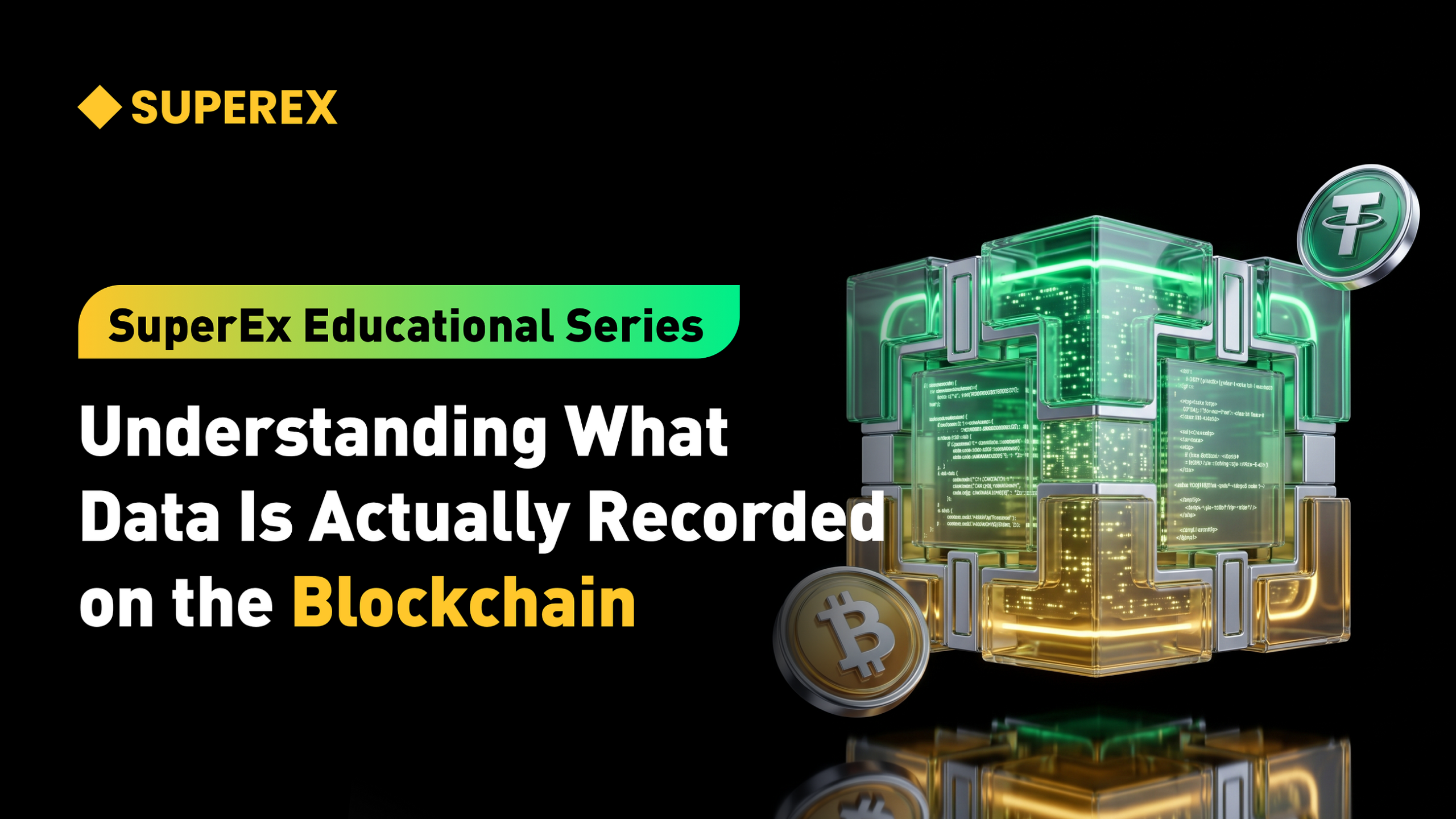 SuperEx Educational Series: Understanding What Data Is Actually Recorded on the Blockchain
