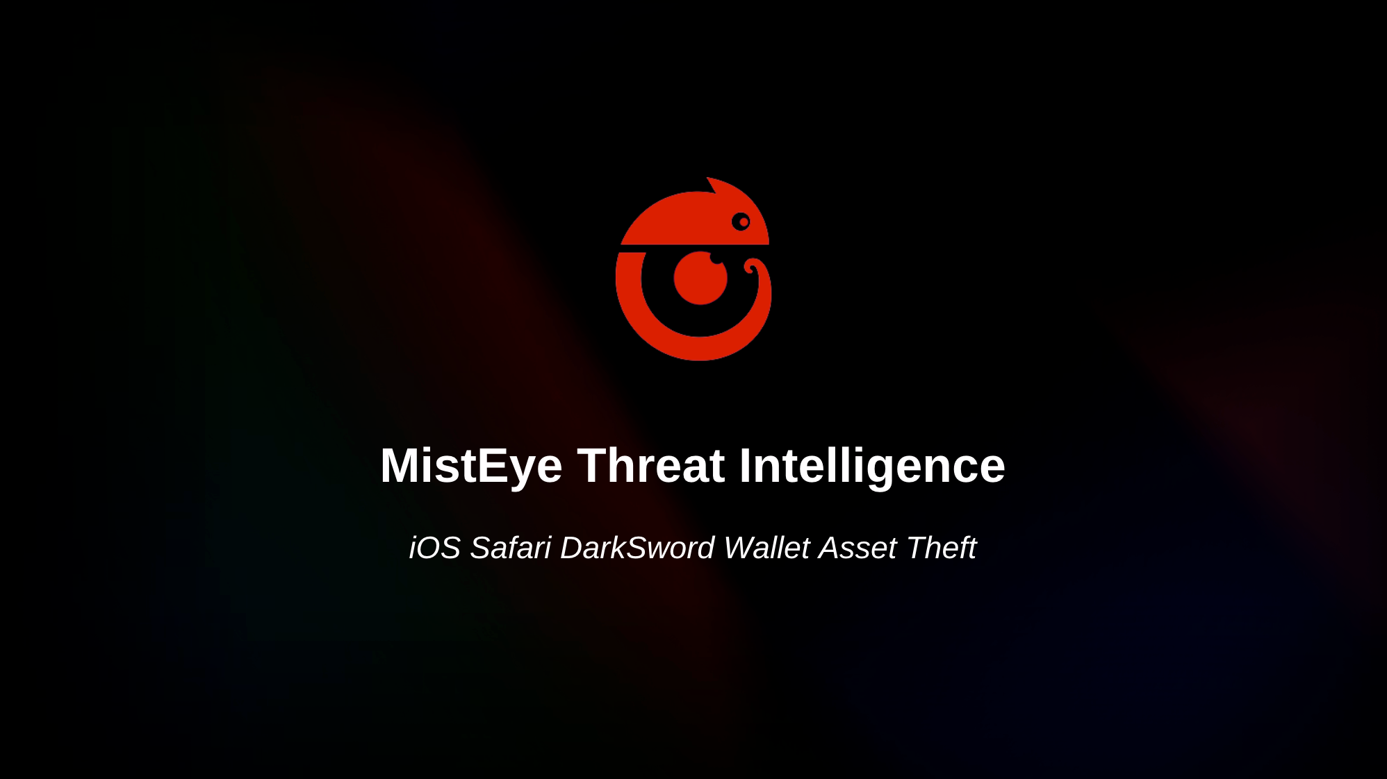 Threat Intelligence | iOS Safari DarkSword Wallet Asset Theft