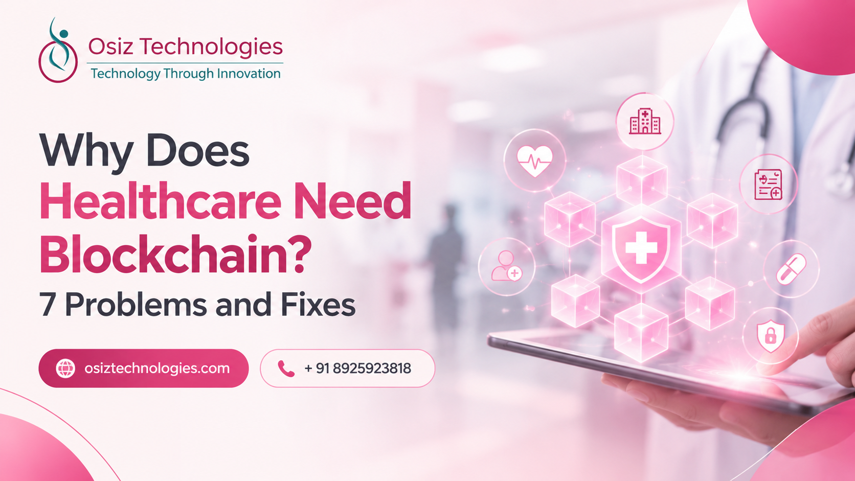 Why Does Healthcare Need Blockchain? 7 Problems & Fixes