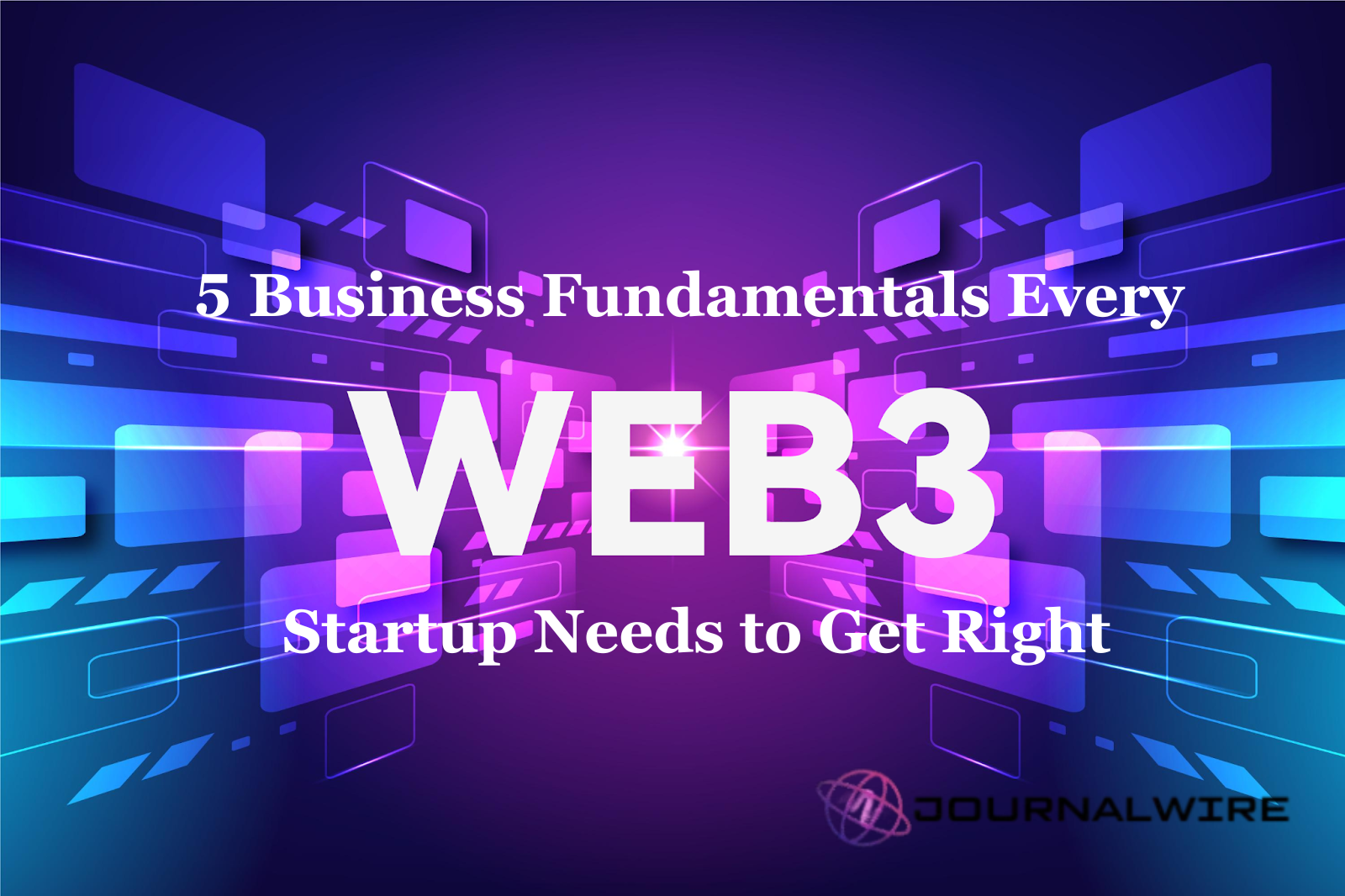 5 Business Fundamentals Every Web3 Startup Needs to Get Right