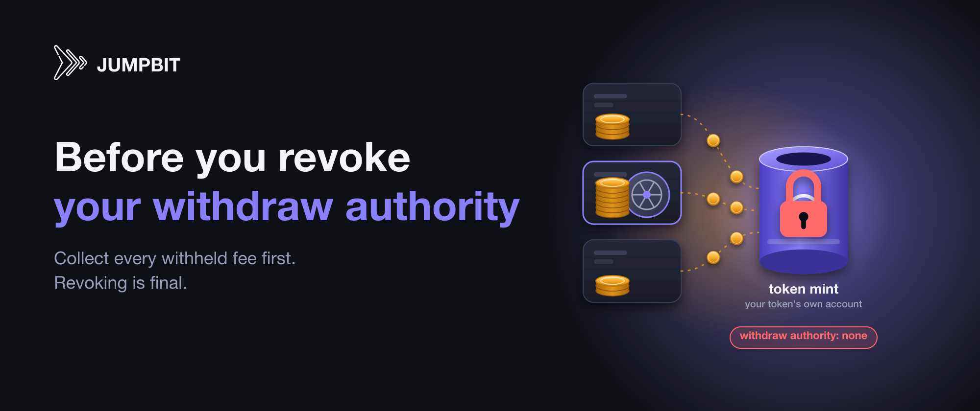 Before You Revoke the Withdraw Authority on Your Token-2022 Tax Token: A Checklist
