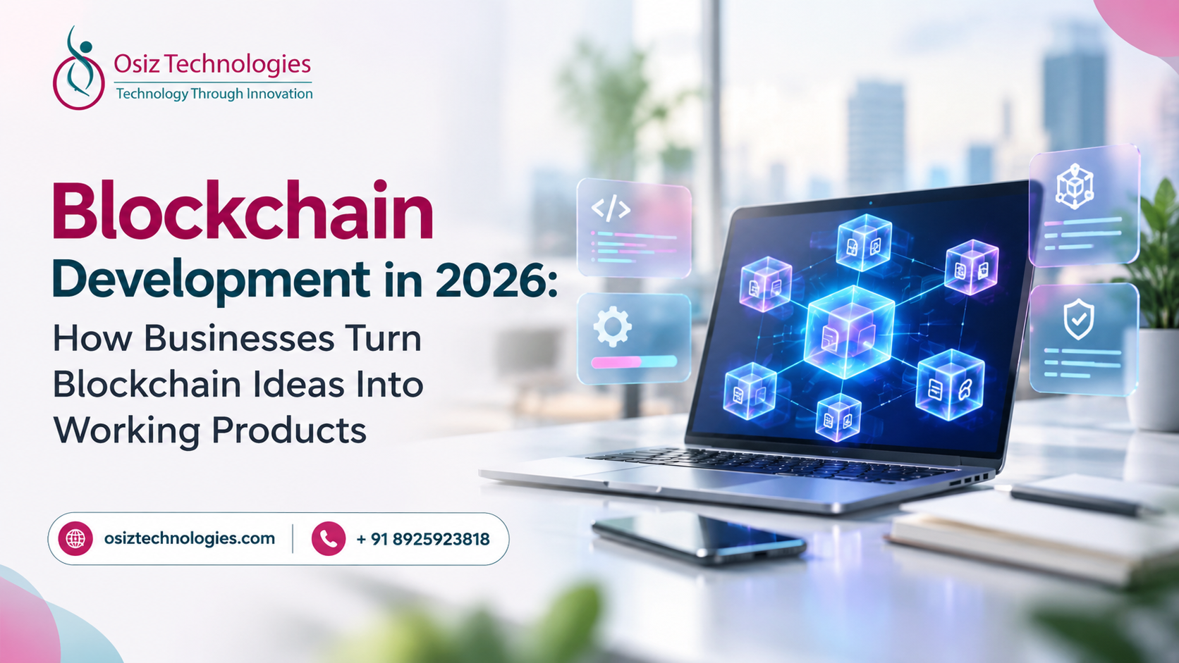 Blockchain Development in 2026: How Businesses Turn Blockchain Ideas Into Working Products