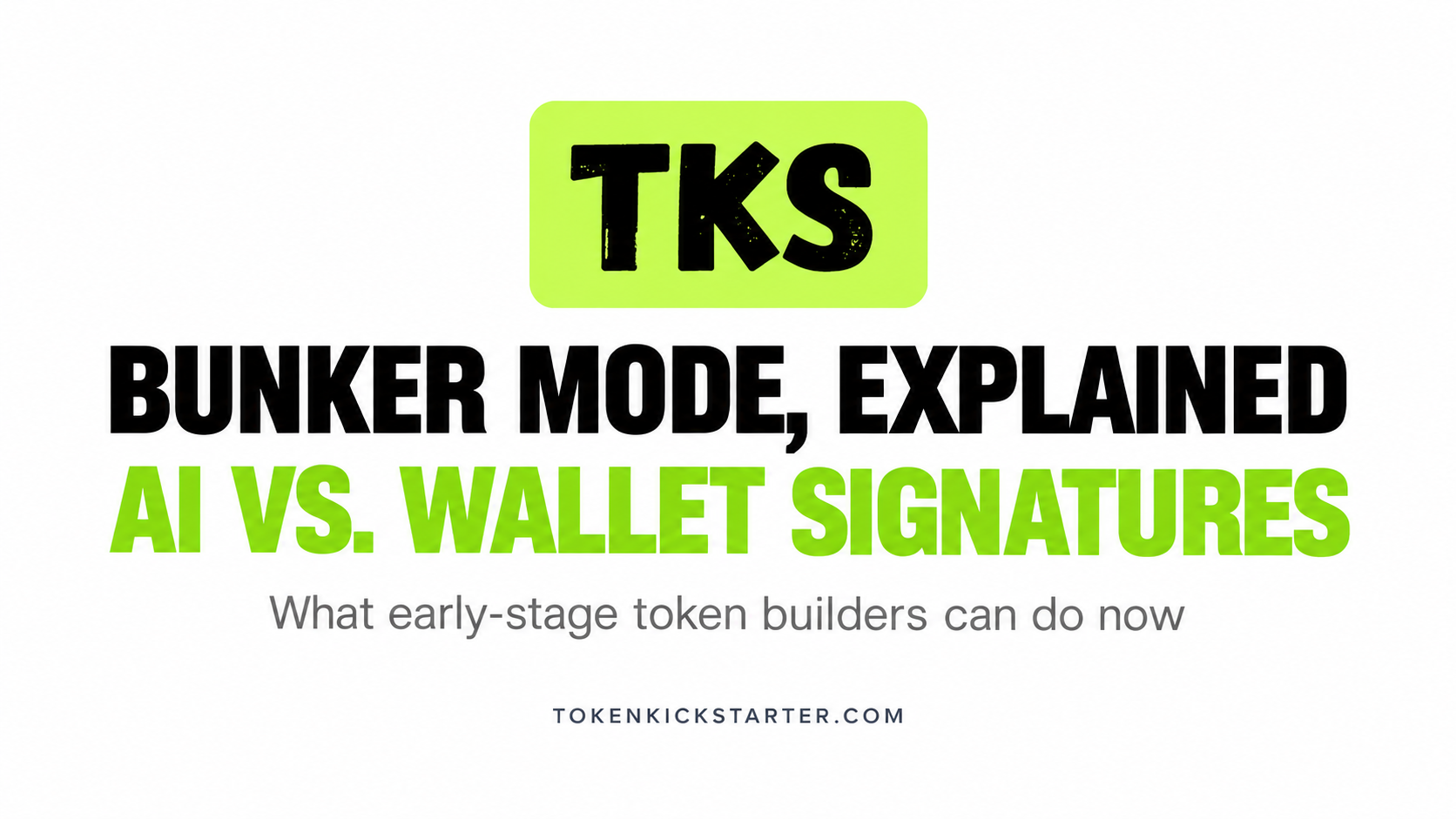 Bunker Mode, Explained: What the AI-vs-Signatures Debate Means for Early-Stage Token Builders