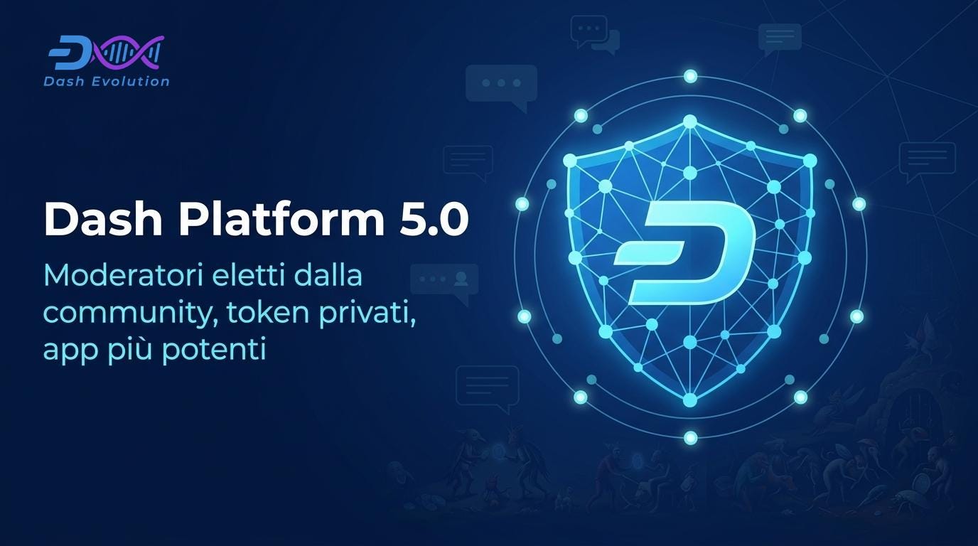 Dash Platform 5.0 e Yappr: moderazione eletta dalla community, token privati e app più potenti