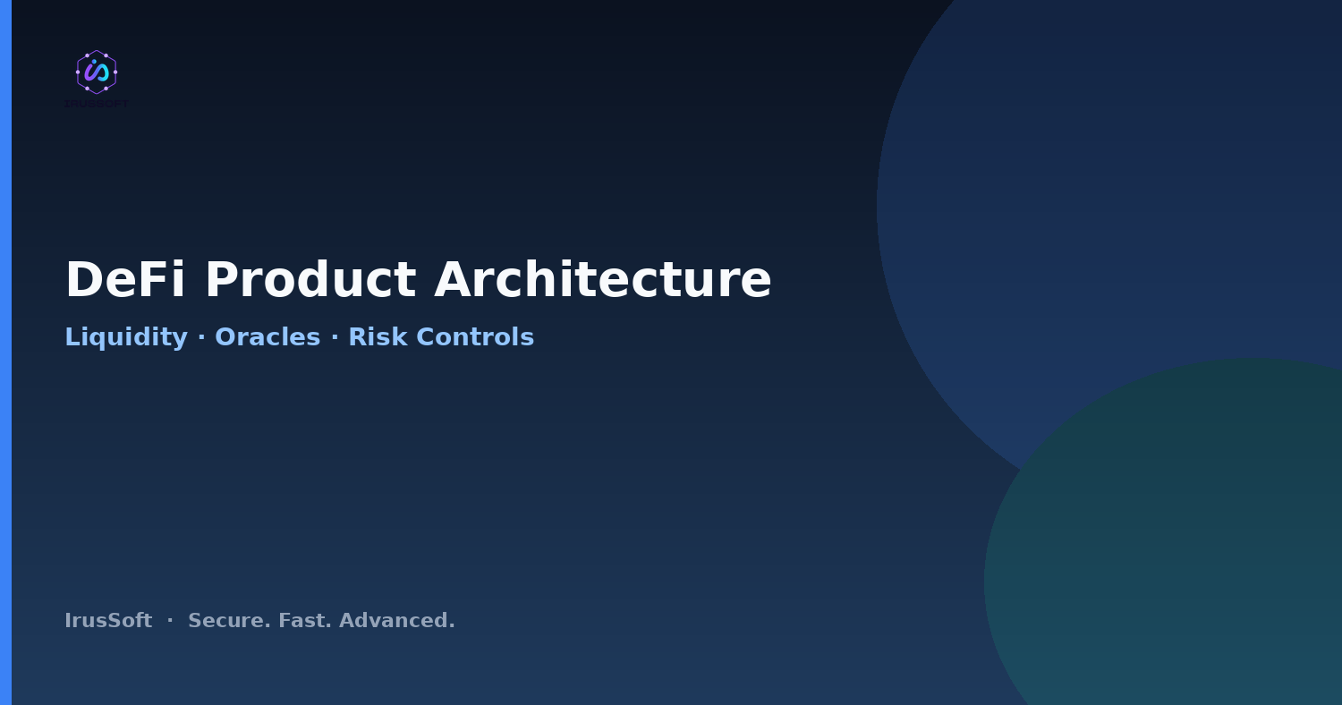 DeFi Product Architecture: Liquidity, Oracles, and Risk Controls That Matter