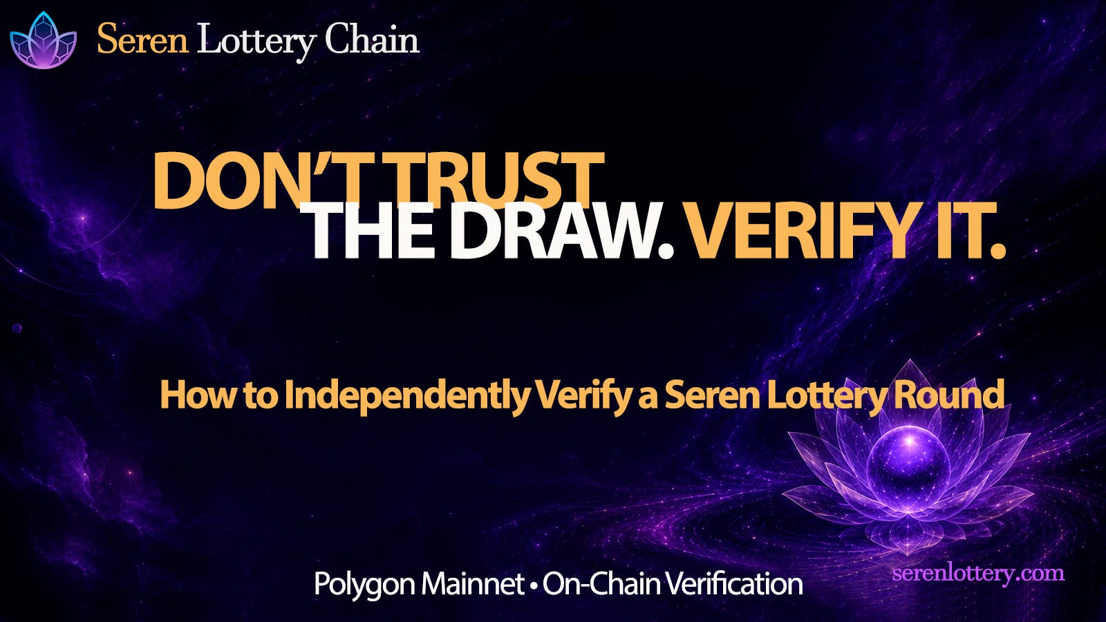 Don’t Trust the Draw: How to Independently Verify a Seren Lottery Round