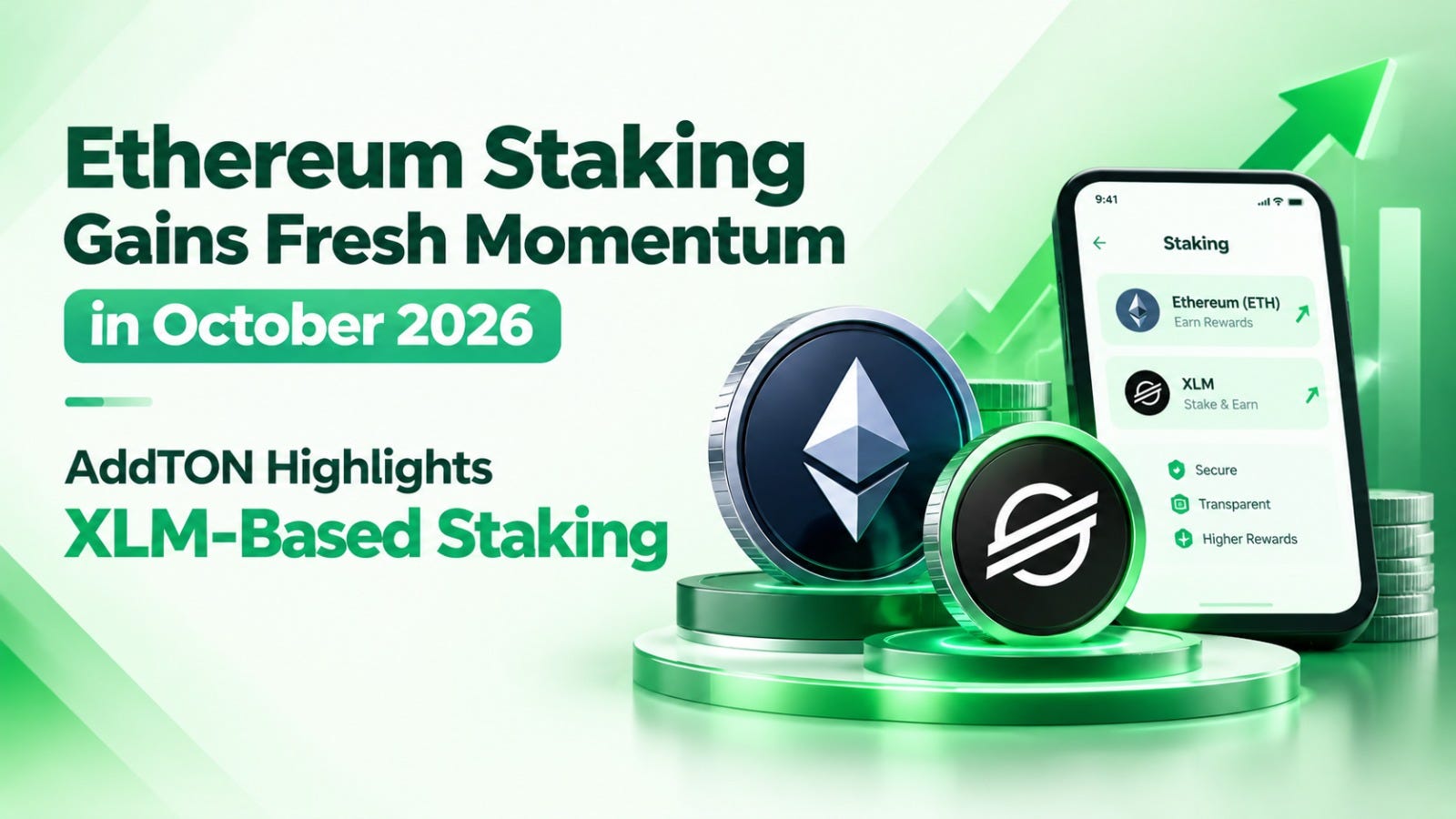 Ethereum Staking Gains Fresh Momentum in October 2026 — AddTON Highlights XLM-Based Staking
