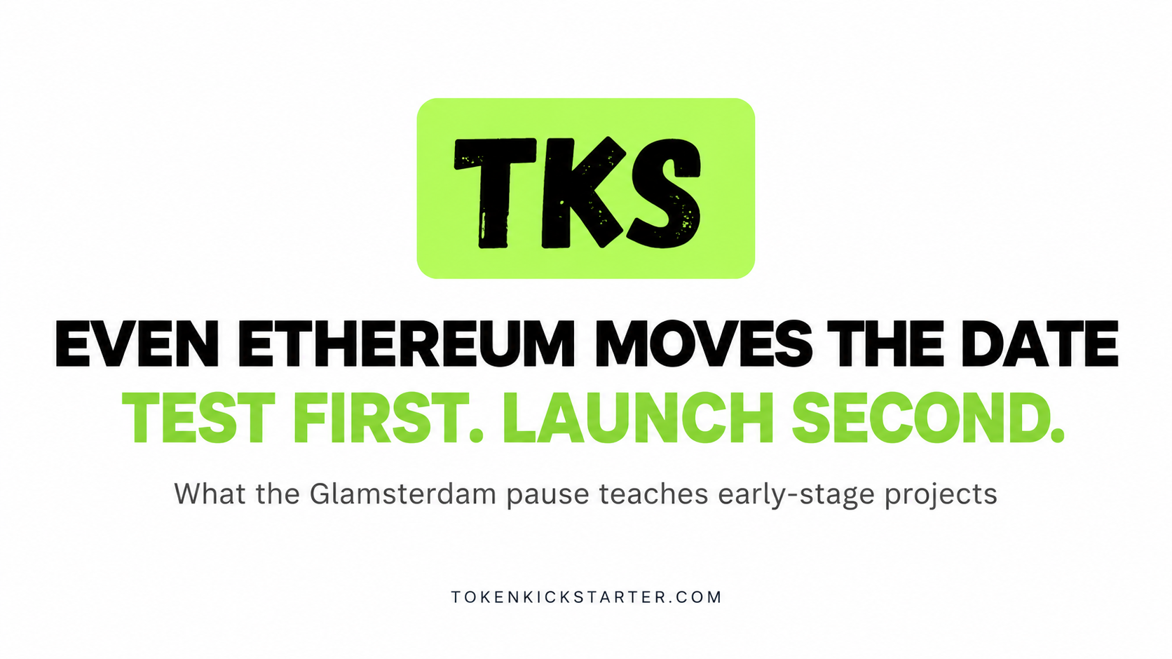 Even Ethereum Moves the Date: What the Glamsterdam Delay Teaches Early-Stage Token Projects