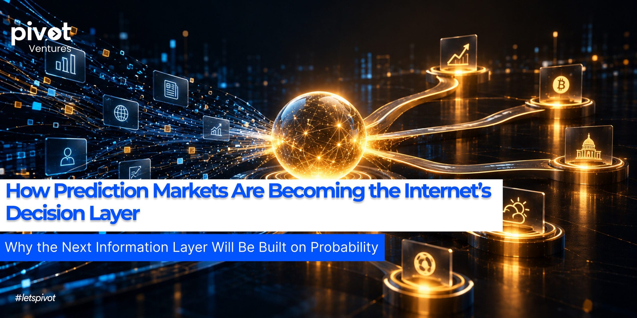How Prediction Markets Are Becoming the Internet’s Decision Layer