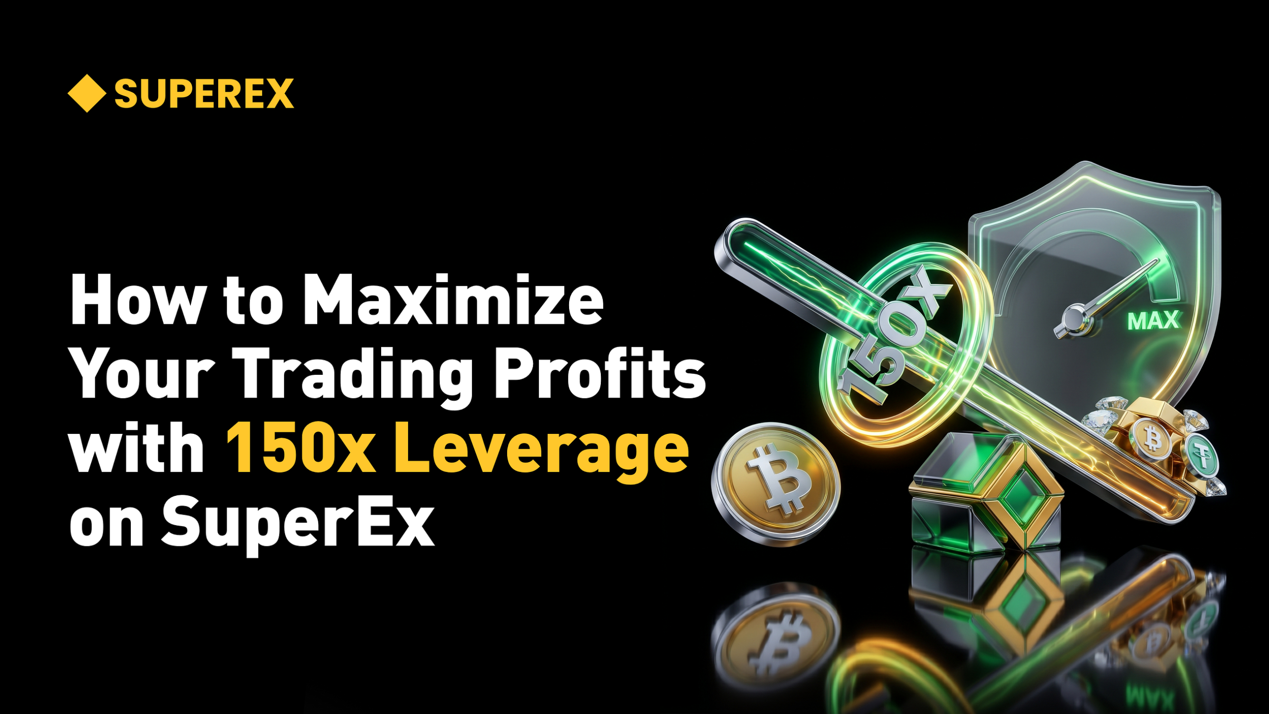 How to Maximize Your Trading Profits with 150x Leverage on SuperEx