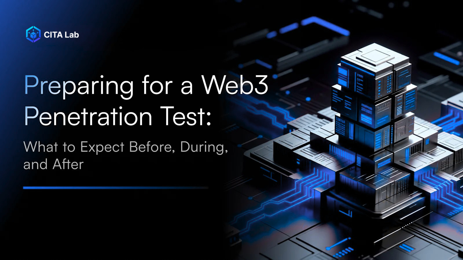How to Prepare for a Web3 Penetration Test (Before, During and After)