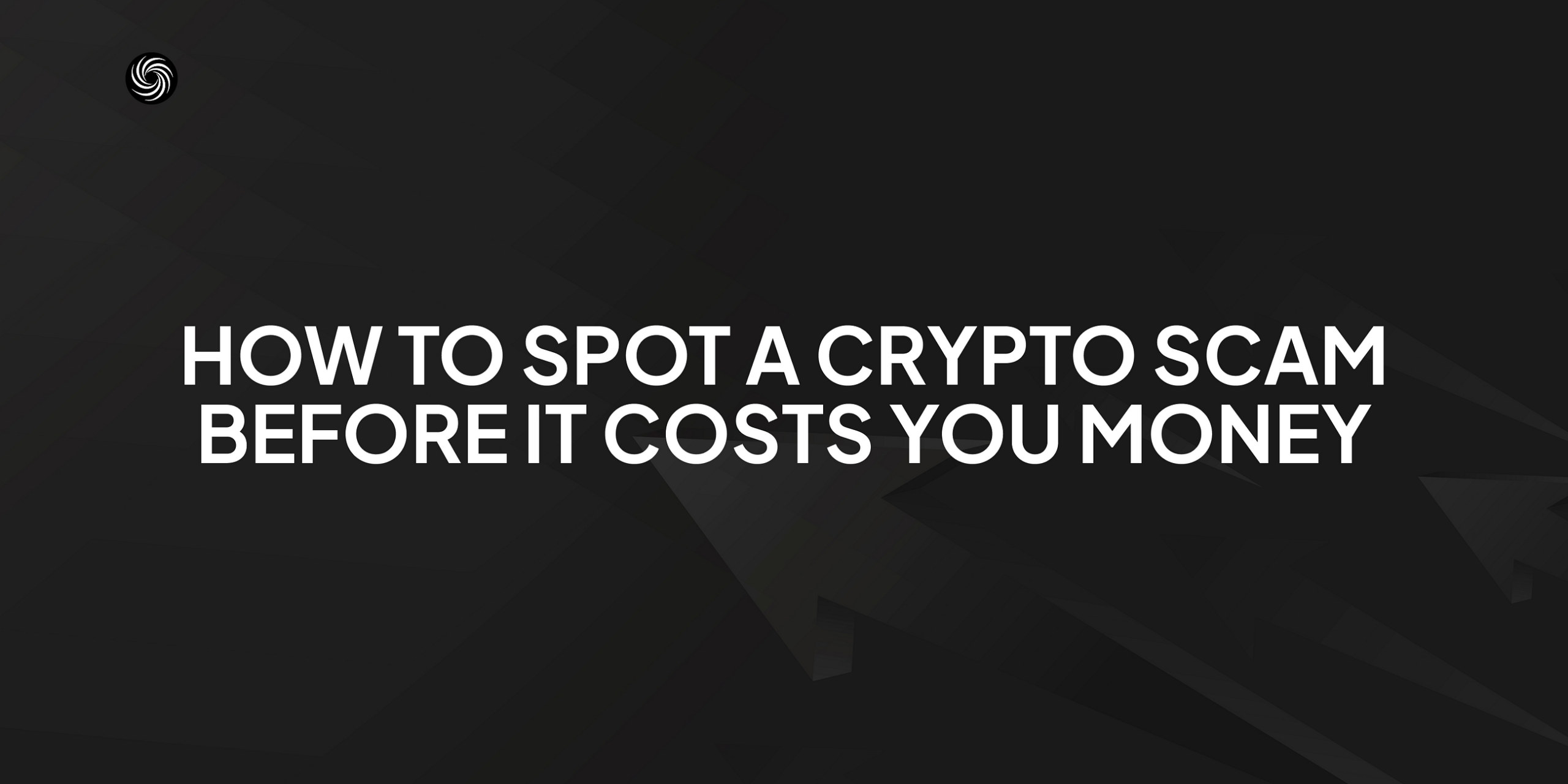 How to spot a crypto scam before it costs you money.