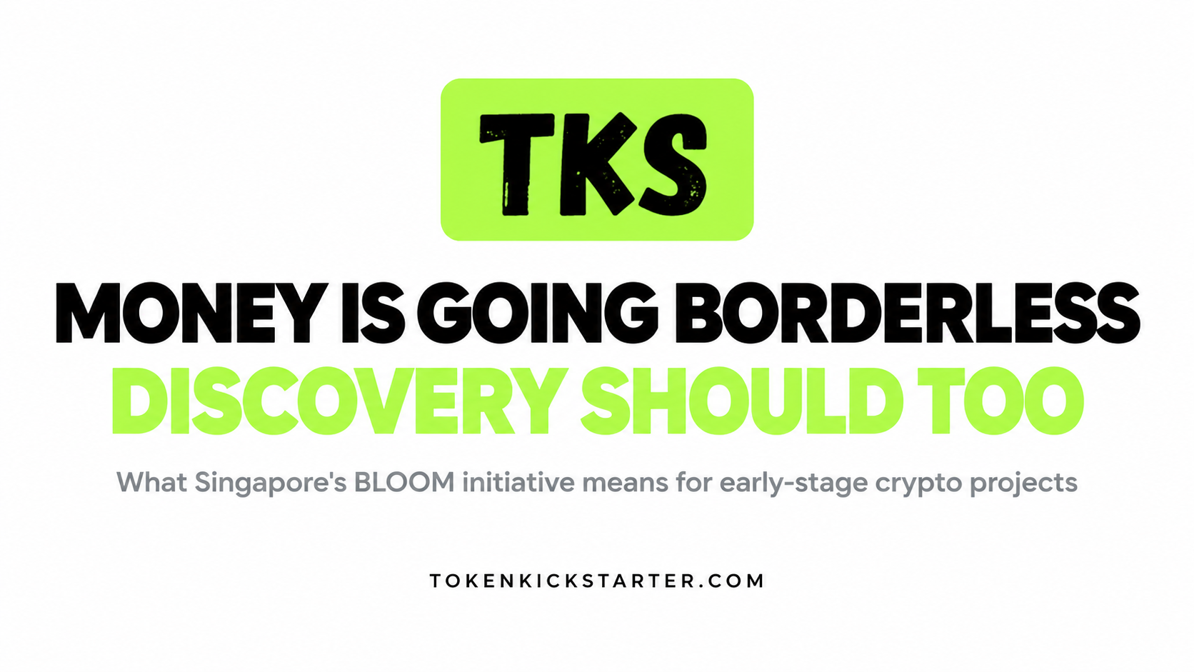 Money Is Going Borderless. Discovery Should Too: What BLOOM Means for Early-Stage Crypto Projects