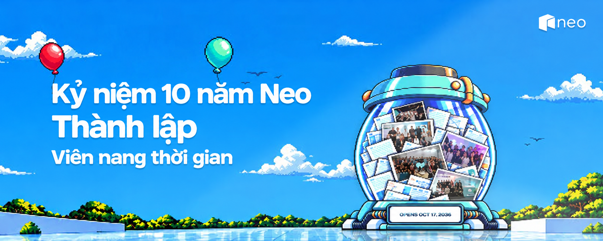 Neo Time Capsule: Viết lời hẹn với tương lai sau một thập kỷ