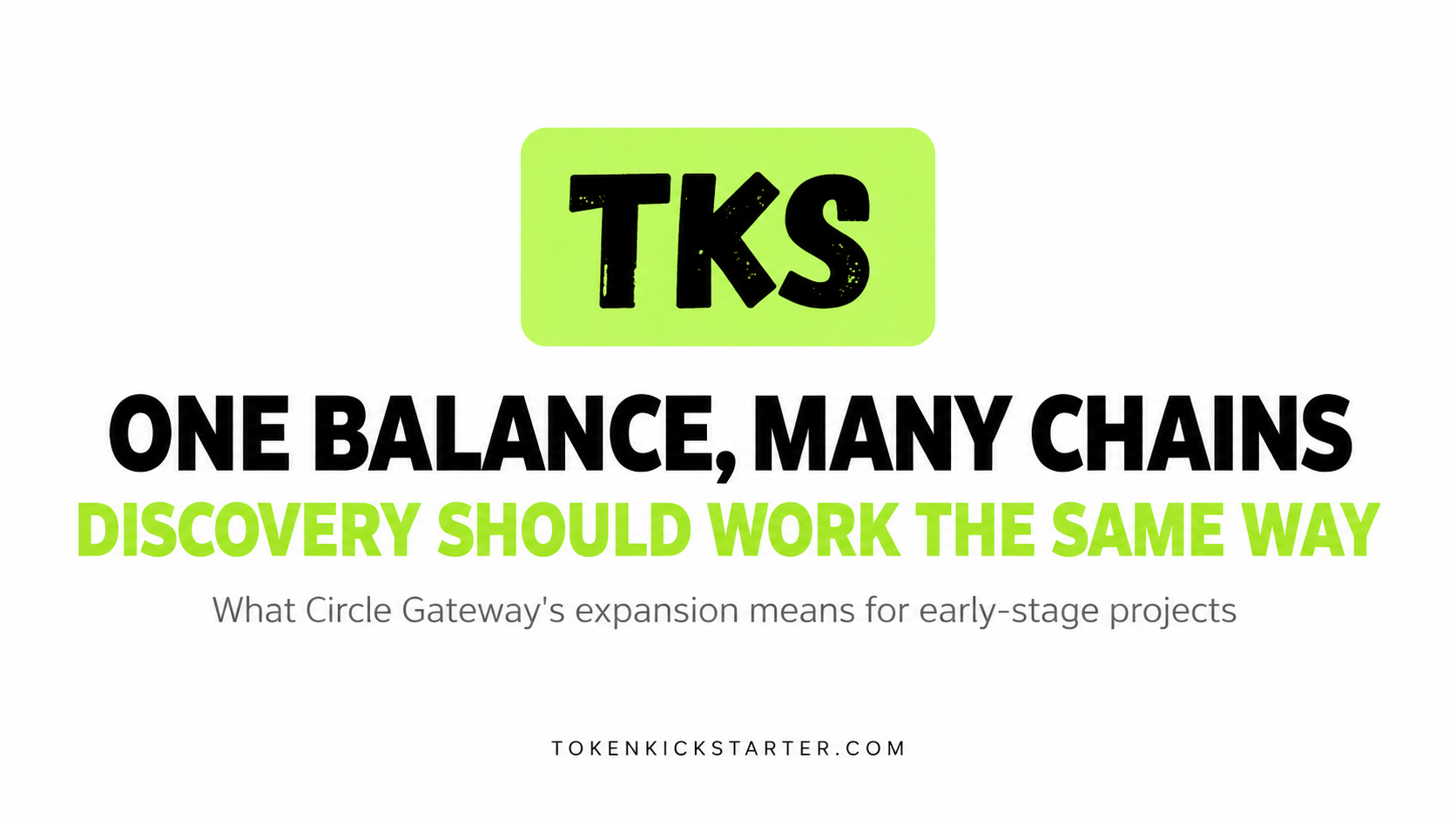 One Balance, Many Chains: What Circle Gateway’s Expansion Means for Early-Stage Token Projects