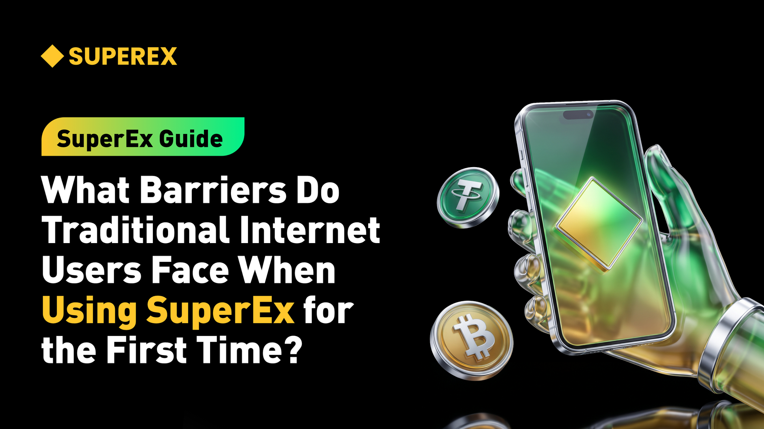 SuperEx Guide: What Barriers Do Traditional Internet Users Face When Using SuperEx for the First…