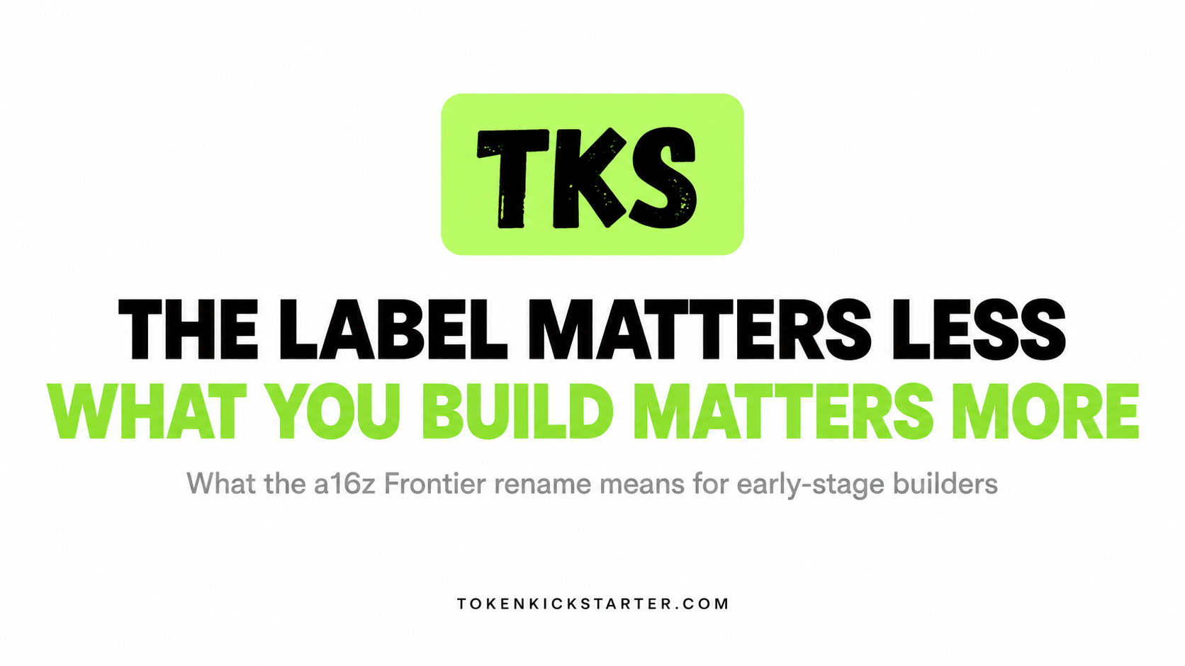 The Label Matters Less: What a16z’s Crypto-to-Frontier Rename Means for Early-Stage Builders