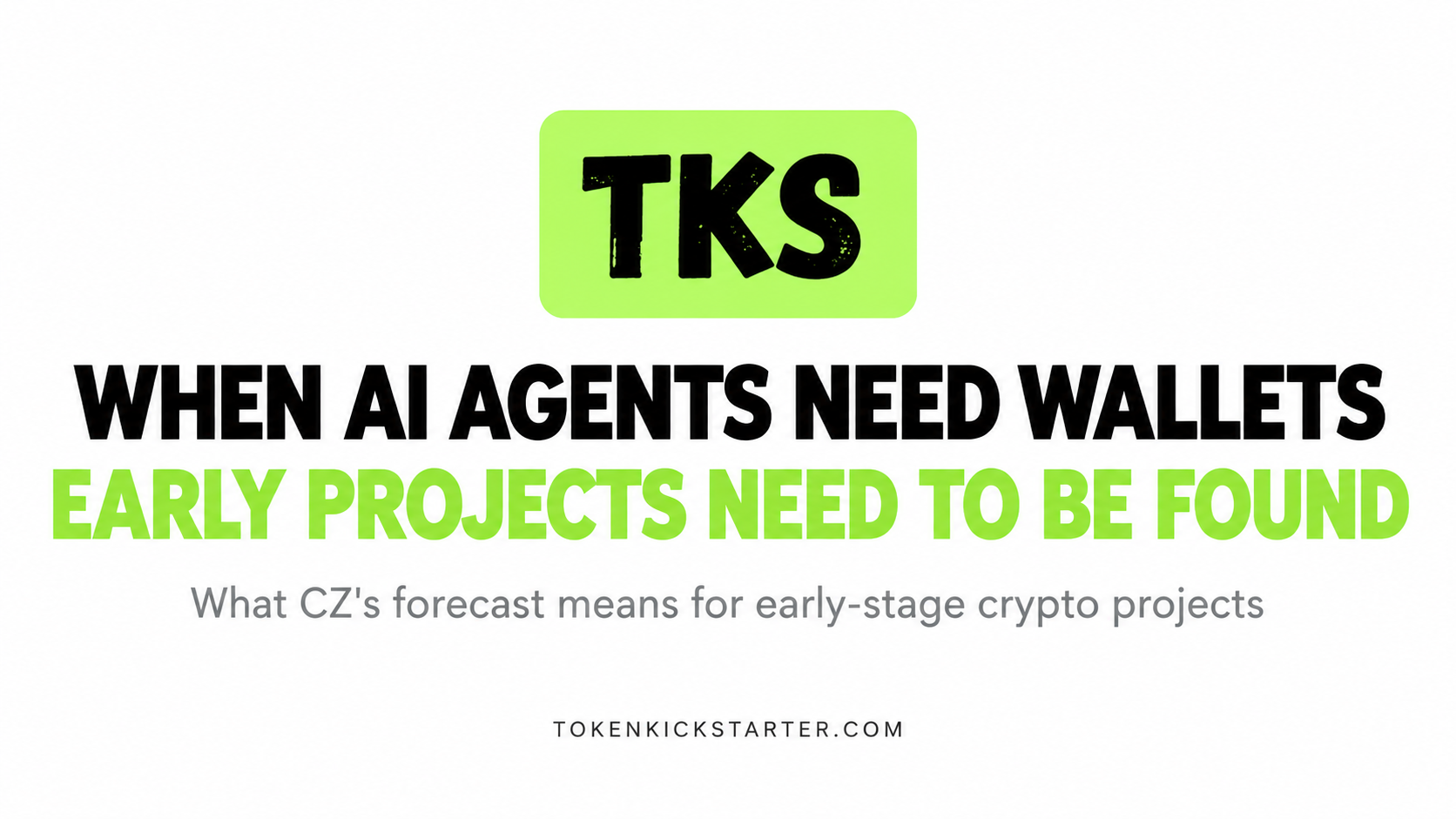 When AI Agents Need Wallets: What CZ’s Forecast Means for Early-Stage Crypto Projects