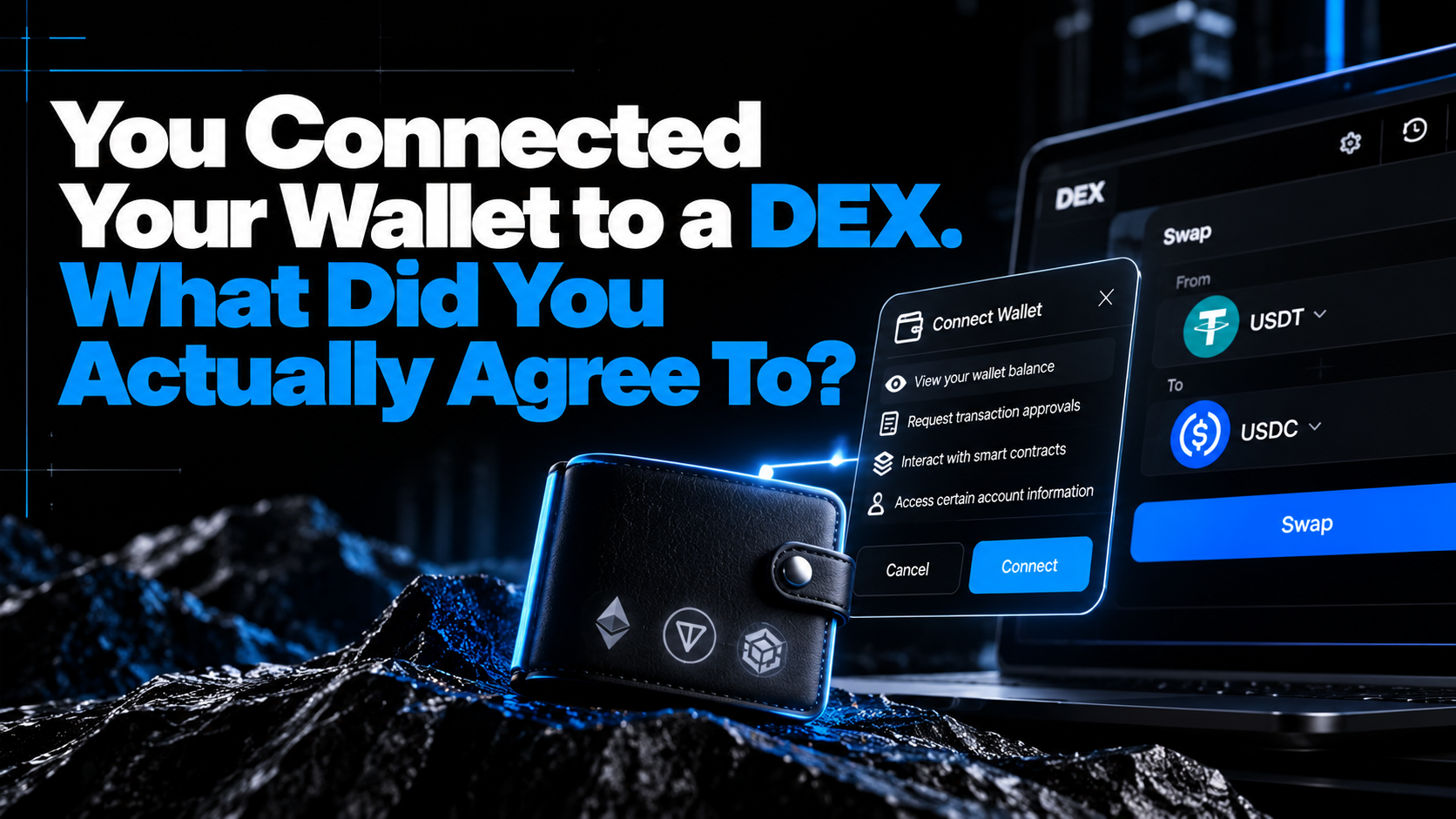 You Connected Your Wallet to a DEX. What Did You Actually Agree To?